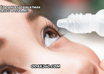 Göze Göz Damlası Damlatmak Orucu Bozar mı?