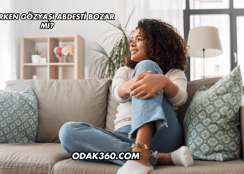 Gülerken Gözyaşı Abdesti Bozar mı?