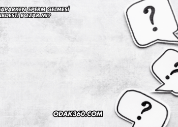 İdrar Yaparken Sperm Gelmesi Abdesti Bozar mı?