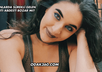 Kadınlarda Sürekli Gelen Akıntı Abdesti Bozar mı?