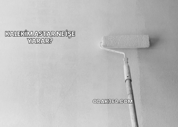 Kalekim Astar Ne İşe Yarar?