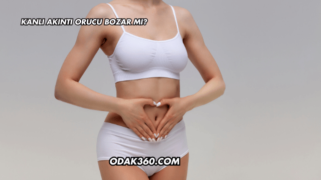 Kanlı Akıntı Orucu Bozar mı?