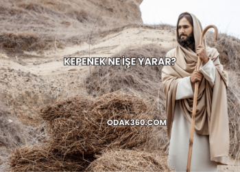 Kepenek Ne İşe Yarar?