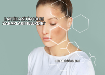 Laktik Asitin Cilde Zararları Nelerdir?