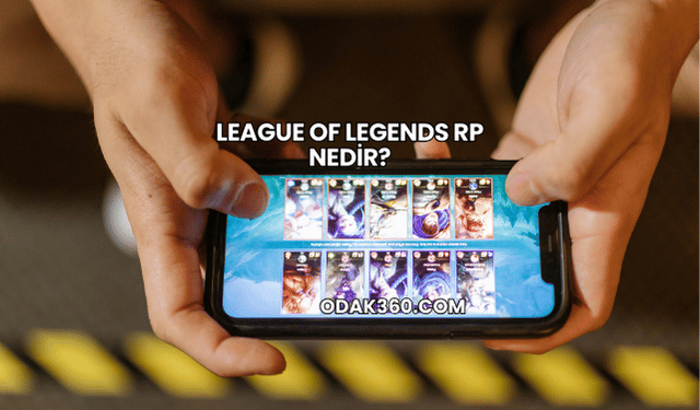 League of Legends RP Nedir?