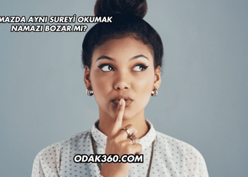 Namazda Aynı Sureyi Okumak Namazı Bozar mı?