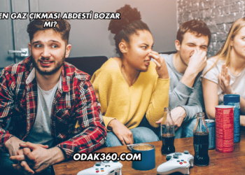 Önden Gaz Çıkması Abdesti Bozar mı?