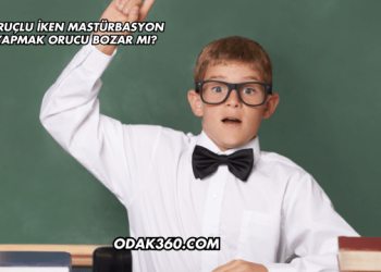 Oruçlu İken Mastürbasyon Yapmak Orucu Bozar mı?