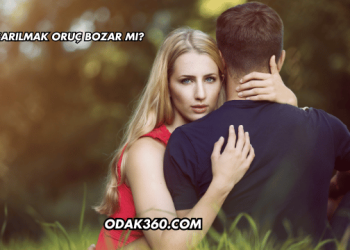 Sarılmak Oruç Bozar mı?