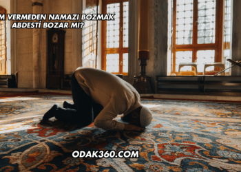Selam Vermeden Namazı Bozmak Abdesti Bozar mı?