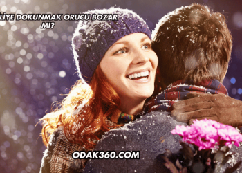 Sevgiliye Dokunmak Orucu Bozar mı?