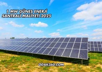 1 MW Güneş Enerji Santrali Maliyeti 2025