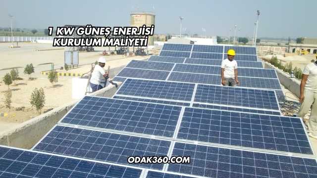 1 kW Güneş Enerjisi Kurulum Maliyeti