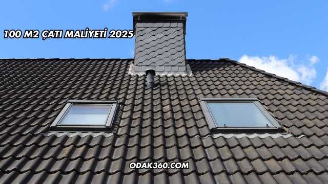 100 m2 Çatı Maliyeti 2025