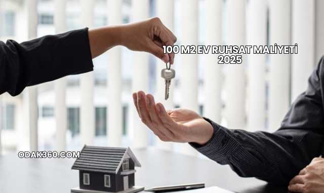 100 m2 Ev Ruhsat Maliyeti 2025