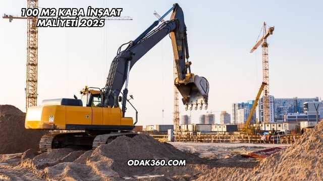 100 m2 Kaba İnşaat Maliyeti 2025