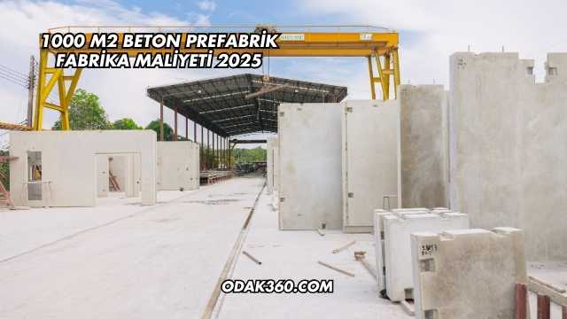 1000 M2 Beton Prefabrik Fabrika Maliyeti 2025