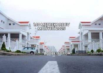 140 Metrekare Ev Maliyeti 2025