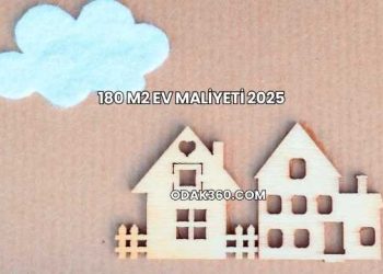 180 m2 Ev Maliyeti 2025