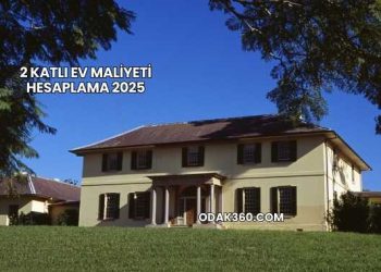 2 Katlı Ev Maliyeti Hesaplama 2025