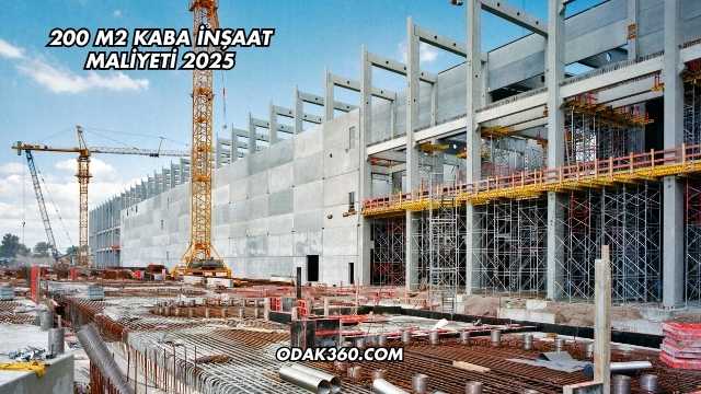 200 m2 Kaba İnşaat Maliyeti 2025