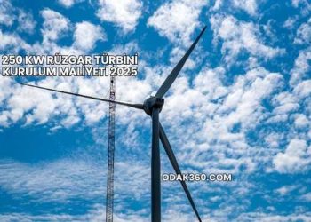 250 kw Rüzgar Türbini Kurulum Maliyeti 2025