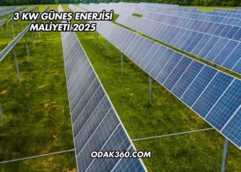 3 Kw Güneş Enerjisi Maliyeti 2025