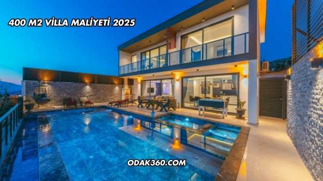 400 m2 Villa Maliyeti 2025