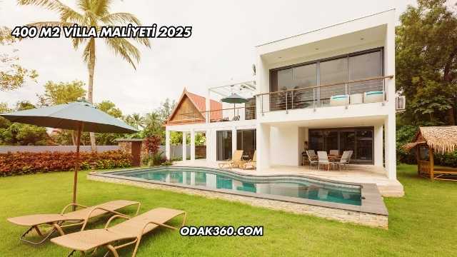400 m2 Villa Maliyeti 2025