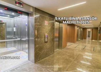 5 Katlı Bina Asansör Maliyeti 2025