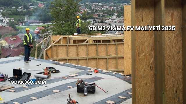 60 m2 Yığma Ev Maliyeti 2025