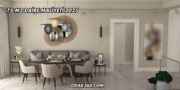75 m2 Daire Maliyeti 2025