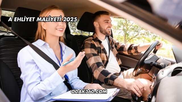 A Ehliyet Maliyeti 2025