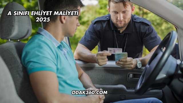 A Sınıfı Ehliyet Maliyeti 2025