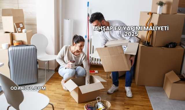 Ahşap Ev Yapımı Maliyeti 2025