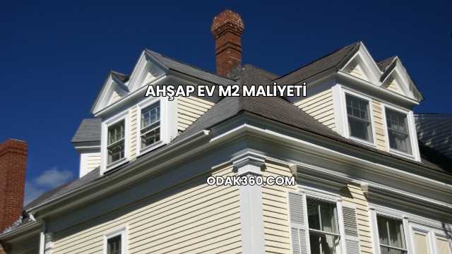 Ahşap Ev m2 Maliyeti