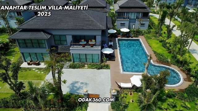 Anahtar Teslim Villa Maliyeti 2025