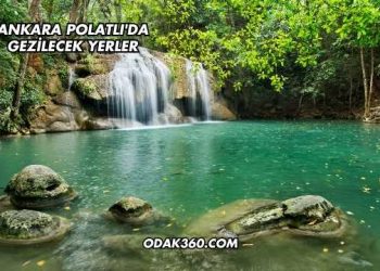 Ankara Polatlı'da Gezilecek Yerler
