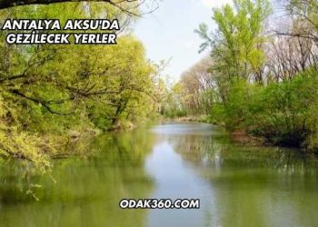 Antalya Aksu'da Gezilecek Yerler