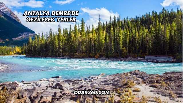 Antalya Demre'de Gezilecek Yerler