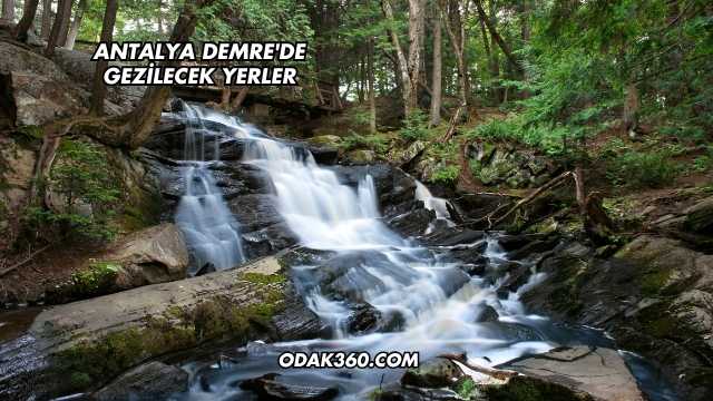 Antalya Demre'de Gezilecek Yerler
