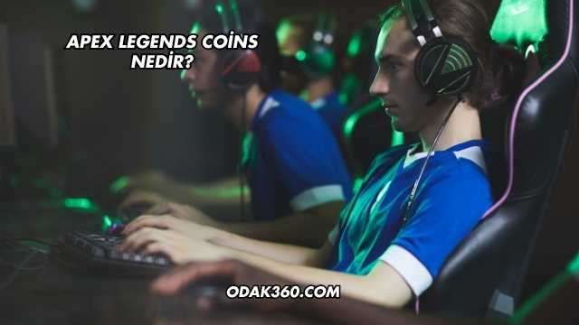 Apex Legends Coins Nedir?