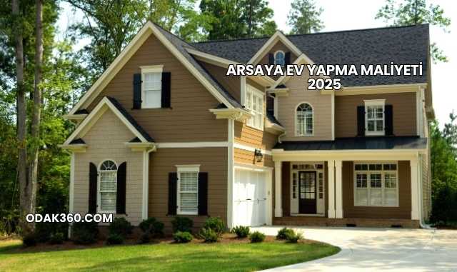 Arsaya Ev Yapma Maliyeti 2025