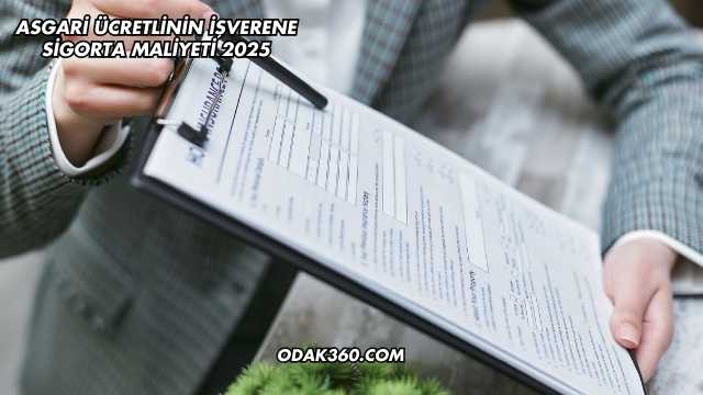 Asgari Ücretlinin İşverene Sigorta Maliyeti 2025