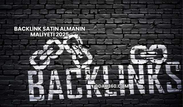 Backlink Satın Almanın Maliyeti 2025
