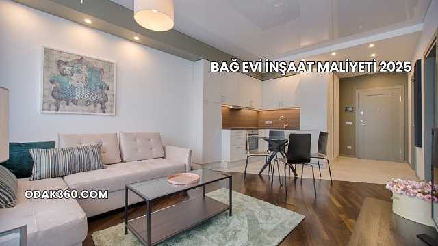 Bağ Evi İnşaat Maliyeti 2025