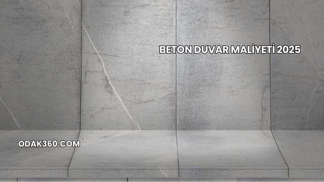 Beton Duvar Maliyeti 2025