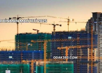 Bir Binanın Maliyeti 2025