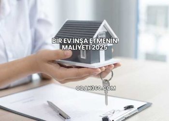 Bir Ev İnşa Etmenin Maliyeti 2025