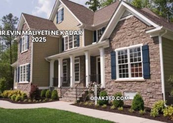 Bir Evin Maliyeti Ne Kadar 2025
